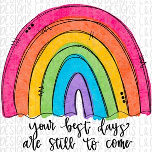 Rainbow Sublimation | Best Days | PNG Instant download