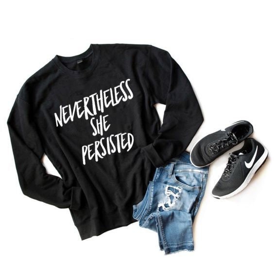 Nevertheless She Persisted Sweatshirt - Etsy Canada