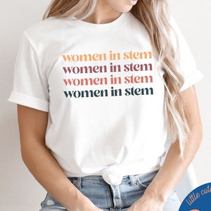 Women in Stem Shirt | Science Sweatshirt | Female Engineer Tech Shirt | Math Student Grad Gifts for Her Phd Grad Student | Scientist Teacher