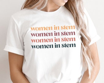 Women in Stem Shirt | Science Sweatshirt | Female Engineer Tech Shirt | Math Student Grad Gifts for Her Phd Grad Student | Scientist Teacher
