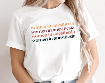 Women in Anesthesia Shirt | Anesthesia Gifts | Gift Idea for Anesthesiologist | Residency Sweatshirt | Anesthesia Shirts | Anesthesia Squad