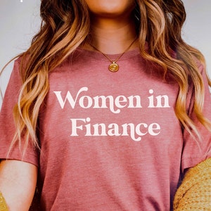 Women in Finance Shirt | Graphic Tee | Female Finance Shirt | Finance Grad Gift | Finance Shirt | Gift for Finance Grad