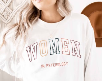 Women in Psychology Sweatshirt | Clinical Psychologist Sweatshirt | Psych Major Graduation Gift for Her | Psychology Grad Shirt