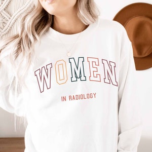 Women in Radiology Gift for Female Radiologist Sweatshirt MRI Technician Gift Xray Tech Hoodie Rad Tech TShirt