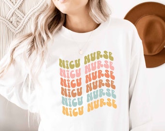 NICU Nurse Sweatshirt | NICU Nurse Shirt | Nursing Student Graduation Gift | Nurse Shirts | College Grad Gifts | Gift for Her |