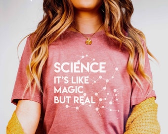 Science Shirt | Science | Science Sweatshirt | Science It's Like Magic But Real | Doctor T-Shirt | Gift | Science Teacher