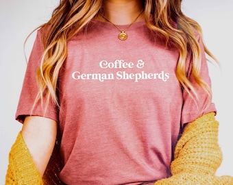 Coffee and German Shepherds Shirt | German Shepherd Gift | Gift for Her | Retro Cute German Shepherd Shirt