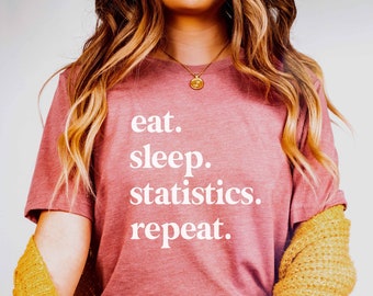 Cute Statistics Student Shirt | Graphic Tee | Statistics Shirt | Statistician Gift | Statistics Shirt | Statistics Student Sweatshirt |