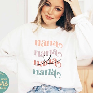 Nana | Nana Sweatshirt | New Nana Gift | Nana Pregnancy Announcement Shirts | Nana Shirt | Nana Gifts