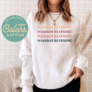 Women in Music Sweatshirt | Female Musician Shirt | Music Teacher Gift | Conducting Student Gifts | Women in Jazz Education