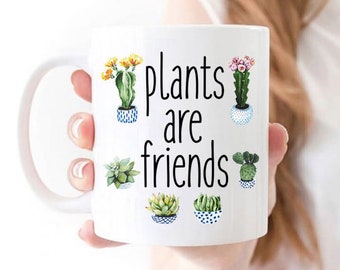 Plants are Friends Mug | Plant Lover |  Mug | Crazy  | Plant Gift |  Coffee Mug | Crazy  Gift |  ©