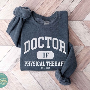 Doctor of Physical Therapy Shirt | DPT Student Shirt | Physical Therapy Graduation Gift | DPT Sweatshirt for Her Female Physical Therapist image 2