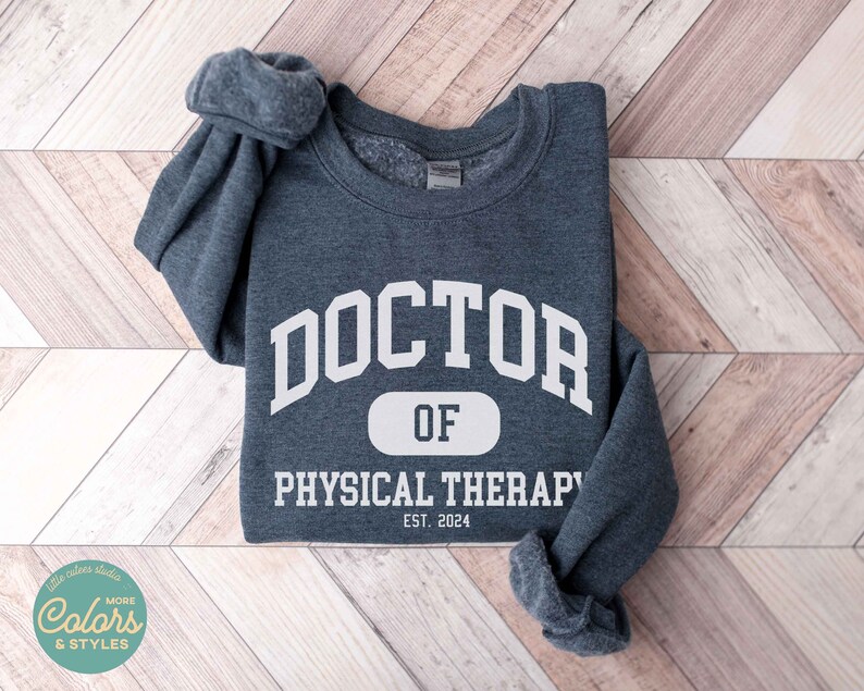 Doctor of Physical Therapy Shirt | DPT Student Shirt | Physical Therapy Graduation Gift | DPT Sweatshirt for Her Female Physical Therapist image 2