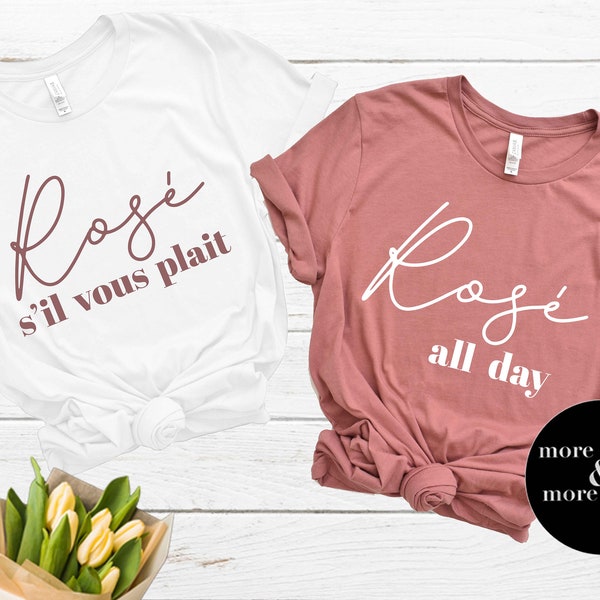 Rosé All Day | Rose All Day Shirt | Rosé s'il vous plait | Rosé Tasting Bachelorette Party | Bridal Shower | Cute Bride Bridesmaid Tees