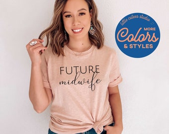 Future Midwife Shirt | Graphic Tee | Midwifery School Shirt | Midwifery College Student Gift | Midwife Student Tee | Catch Babies