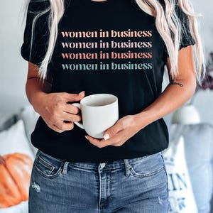 Women in Business Sweatshirt | Female Entrepreneur Gift | Entrepreneur Shirt | Gifts for Her | Future Entrepreneur | Entrepreneur Tshirt image 3