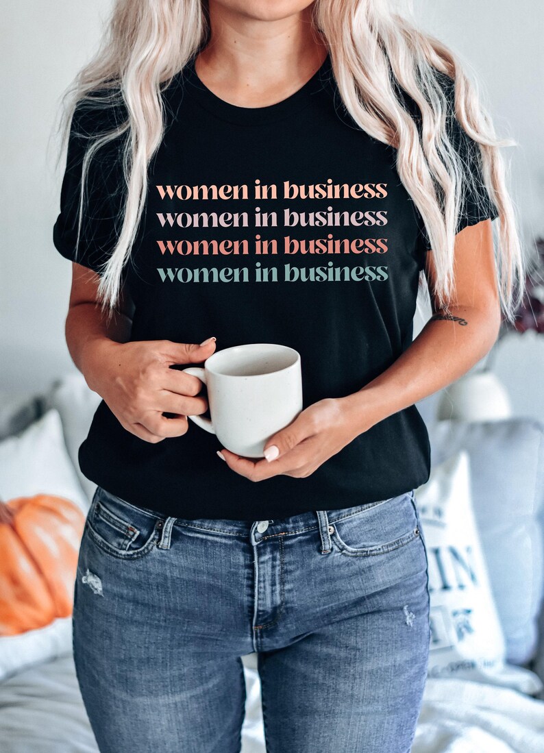 Women in Business Sweatshirt | Female Entrepreneur Gift | Entrepreneur Shirt | Gifts for Her | Future Entrepreneur | Entrepreneur Tshirt image 3