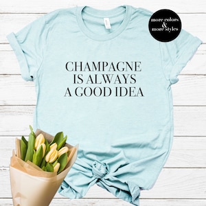 Cute Champagne T-Shirt | Women&#39;s Unisex Sweatshirt | Girls Night | Bachelorette Brunch Hoodie | Summer Tank-Top | Gift | Gifts | Graphic Top