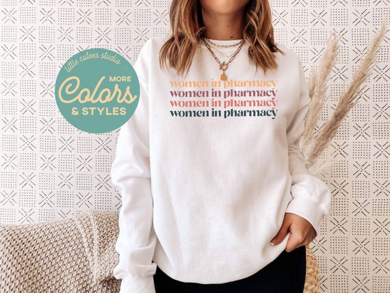 Women in Pharmacy Sweatshirt | Pharmacy Shirt for Student Graduation Gifts | Pharmacy Gift | Pharmacist Gift