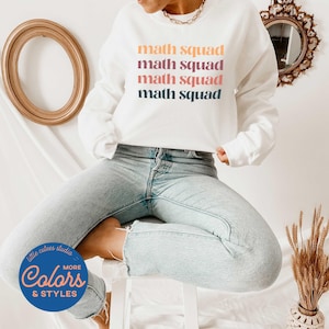 Math Teacher Sweatshirt | Gift for Math Teacher | Math Squad Shirts | Mathematics Department Shirt | Gift for High School Math Teacher
