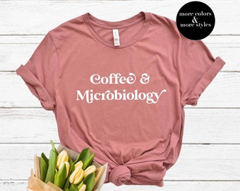 Coffee and Microbiology | Microbiology | Science Sweatshirt | Science Hoodie | Microbiologist Shirt | Med Student Gifts | Grad Student