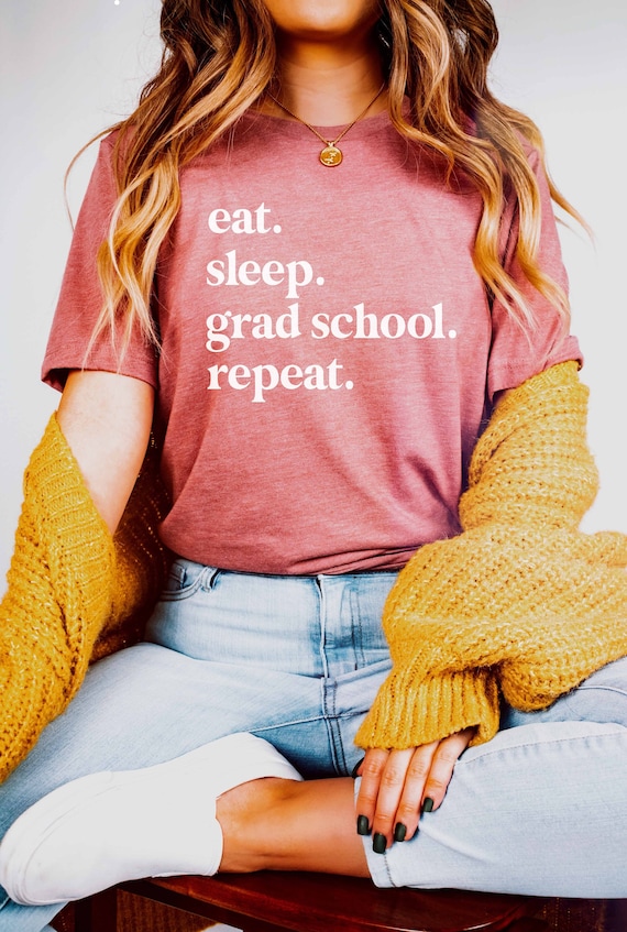 Cute Grad School Shirt | Graphic Tee | Grad School Shirt | PHD Gift | PhD Shirt | Gift for Phd Grad | Grad School Sweatshirt | PHd Hoodie