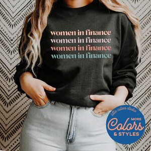 Women in Finance Sweatshirt | Accountant Gift | Investment Banker Gift for Woman | Banker Gifts for Her | Investing Crewneck Sweatshirts image 2