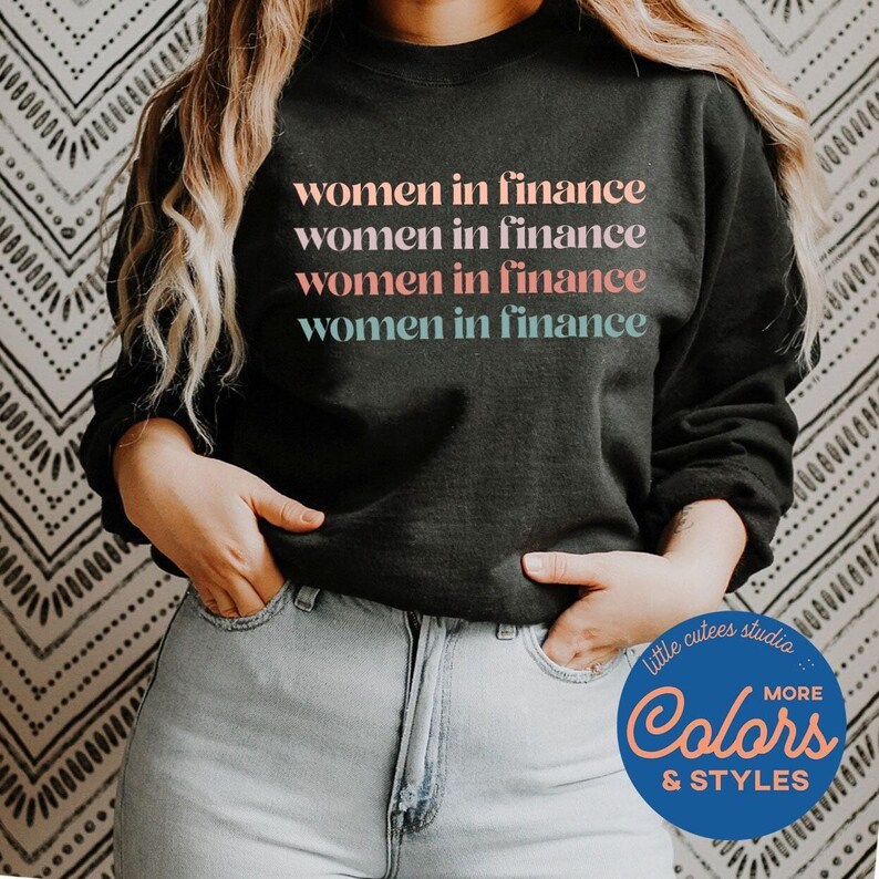 Women in Finance Sweatshirt | Accountant Gift | Investment Banker Gift for Woman | Banker Gifts for Her | Investing Crewneck Sweatshirts image 2