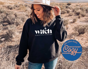 WITCH Woman In Total Control Here Sweatshirt | Crewneck Sweatshirt | Witchy Shirt | Graphic Sweatshirt | Feminist Sweatshirt | Hex Hoodie