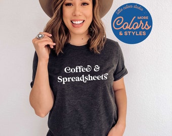 Coffee & Spreadsheets Shirt | Graphic Tee | Statistician Shirt | Statistics Sweatshirt | Spreadsheet Lover Gift | Gift for Stats Grad |