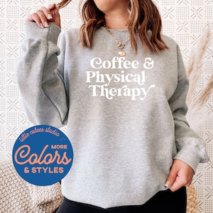 Physical Therapy Sweatshirt | Crewneck Sweatshirt | Gift for PT | Graphic Sweatshirt | Physio Hoodie | Physical Therapist Shirt