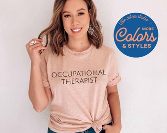 Occupational Therapy Shirt | Occupational Therapist Shirt | OT Sweatshirt | Cute Occupational Therapy Gift | Gift for Occupational Therapist