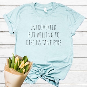 Introverted | Introvert Shirt | Bronte | Jane Eyre Sweatshirt | Bronte Hoodie | Gifts for Readers | Jane Eyre T-Shirt | Matching Shirts |