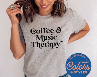 Coffee & Music Therapy Shirt | Music Therapy Grad | Music Therapy Student | Music Therapist Gift | Music Therapist Shirt | Music Therapy Tee