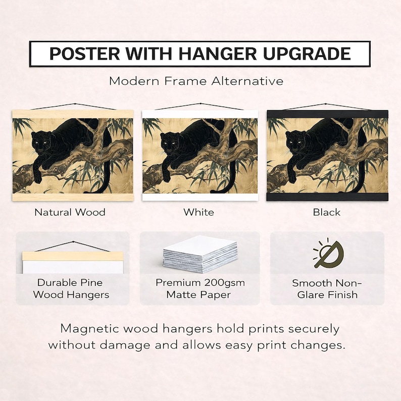 May include: A poster with a black panther illustration on a branch, available with natural wood, white, or black magnetic wood hangers. The poster is printed on premium 200gsm matte paper with a smooth, non-glare finish. The text reads "Poster with Hanger Upgrade".