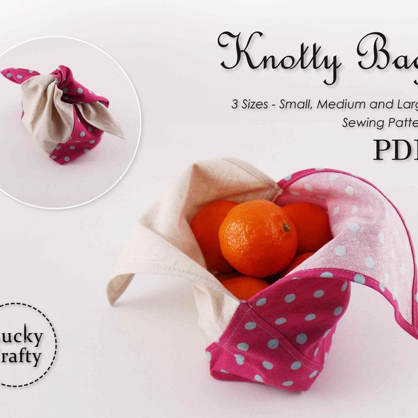 PDF Sewing Pattern - Knotty Bag, 3 Sizes Bag Pattern and Instruction - Snack Bag, Lunch Bag, Market Bag, DIY Gift, Knitting Bag, Knot Bag