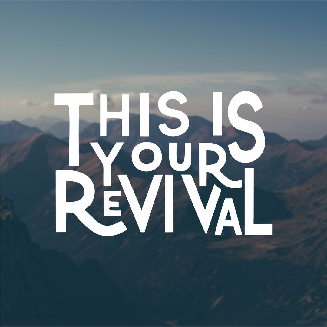 Revialidation Sticker This is Your Revival, Vinyl Decal Sticker, Car Decal, Inspiration Decal ...