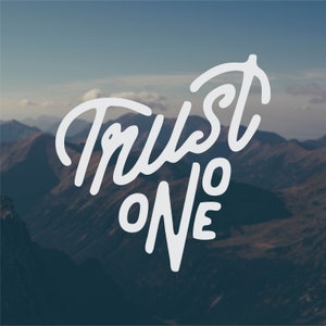 Trust One, Vinyl Decal Sticker, Laptop Decal, Car Decal, Window Sticker, Bumper Decals, Macbook Sticker, Imac Decal, Ipad Decals, Iphone