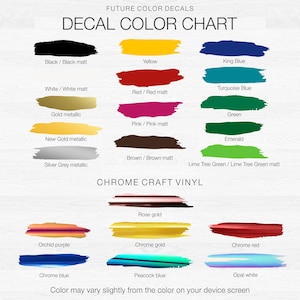 May include: Color chart for vinyl decals, showing a variety of colors including black, white, yellow, red, turquoise, green, brown, silver, rose gold, chrome gold, chrome red, chrome blue, peacock blue, and opal white. The chart is titled "Decal Color Chart" and "Chrome Craft Vinyl".