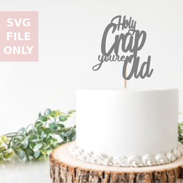 Holy Crap Youre 30 Cake Topper Etsy