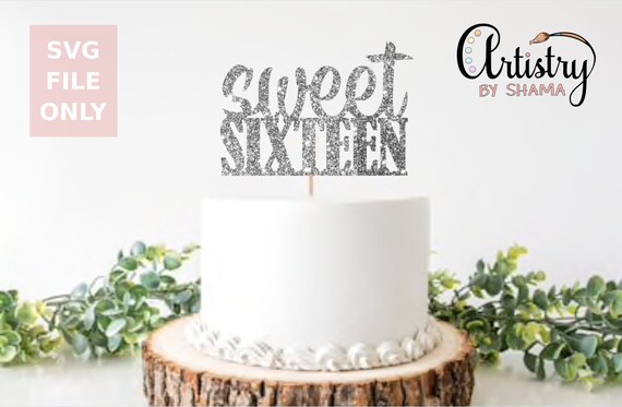 Free Free 226 Sweet Sixteen Cake Topper Svg SVG PNG EPS DXF File