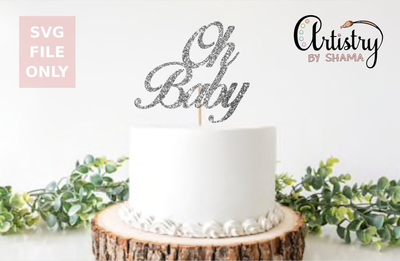 Free Free 215 Oh Baby Cake Topper Svg Free SVG PNG EPS DXF File