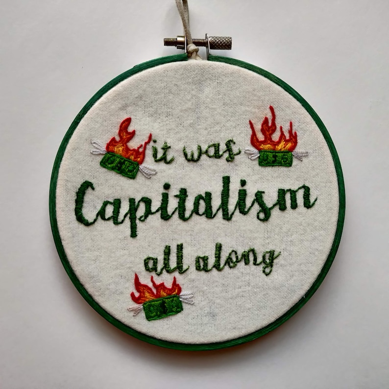 it was Capitalism all along Hand Embroidery Pattern