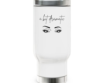 a bit dramatic Eyes Illustration Travel Mug | 14oz Stainless Steel
