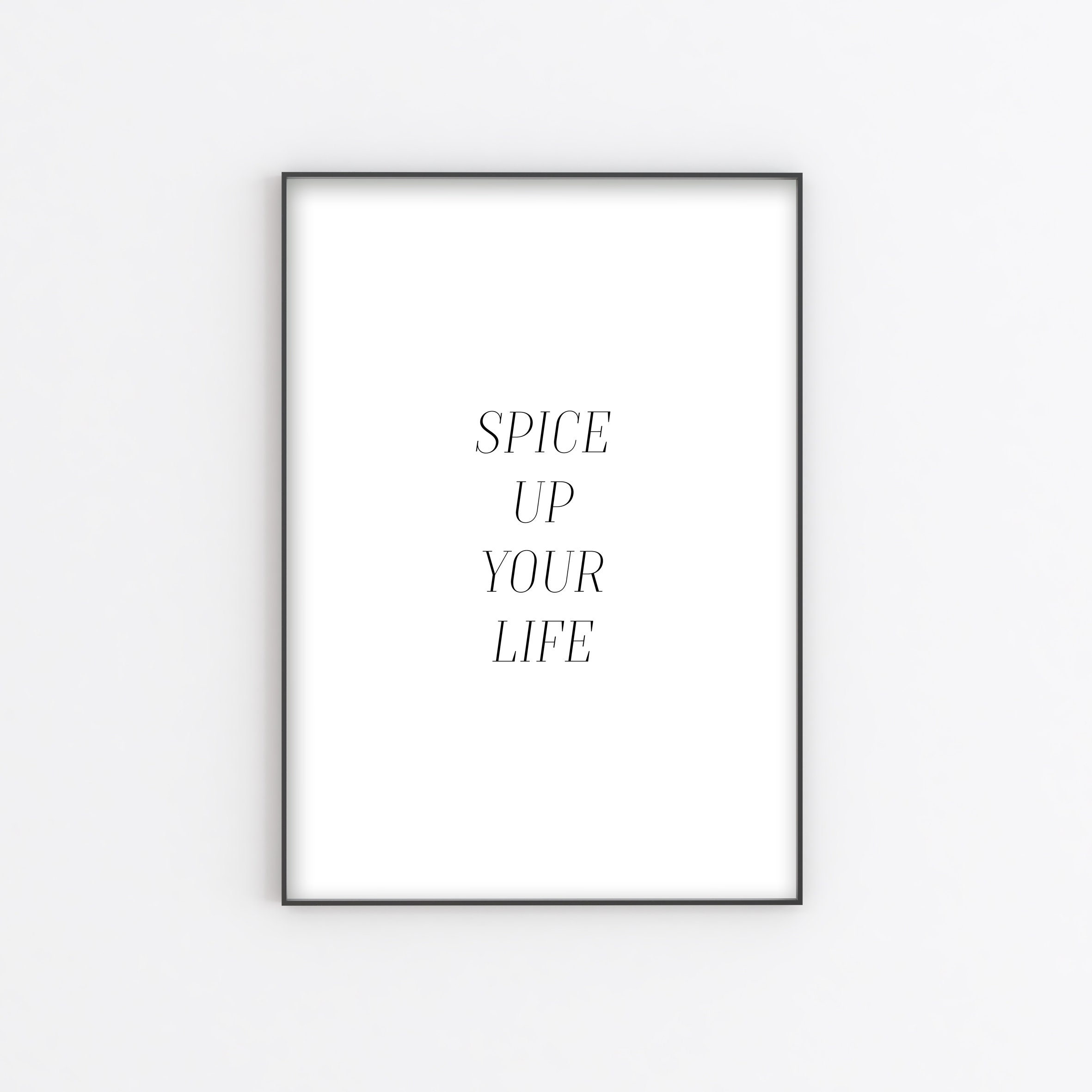 Spice Up Your Life Typography Print Spice Girls A4 A5 Wall Art Kitchen Bedroom Poster Wall Hanging Minimalist Monochrome