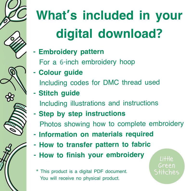 May include: A digital download graphic with the text "What's included in your digital download?" and a list of included items: embroidery pattern, color guide, stitch guide, step-by-step instructions, and more. The text is in green on a white background.
