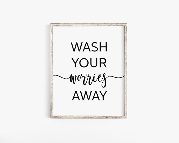 Wash Your Worries Away Print Bathroom Wall Art Guest Etsy