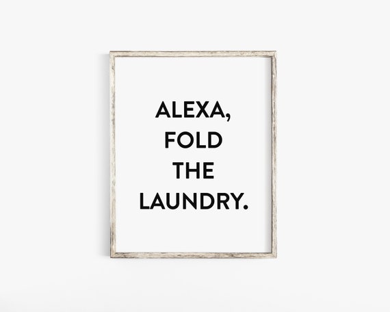 Alexa fold the laundry Printable, Laundry Place Indicator, Laundry House Decor, Alexa Indications, Humorous Estimate Prints, Dorm Area Decor, Laundry Place Indicator photograph relating to Printable Laundry Signs referred to as Alexa fold the laundry Printable, Laundry Area Indication, Laundry House Decor, Alexa Indicators, Amusing Estimate Prints, Dorm Area Decor, Laundry Place Signal