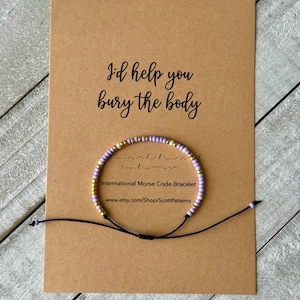 I'd Help You Bury The Body Morse Code Bracelet: Lavender Beaded Bracelet