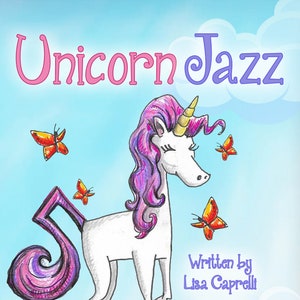 Unicorn Jazz Hardcover by Author Lisa Caprelli image 4
